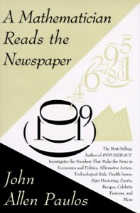 A Mathematician Reads the Newspaper by John Allen Paulos