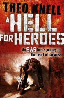 Front cover of A Hell for Heroes by Theo Knell