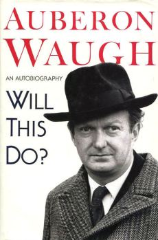Will This Do by Auberon Waugh
