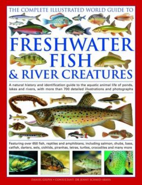 Freshwater Fish ed. by Daniel Gilpin and Dr Jenny Schmid-Araya