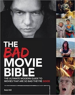 Cover of The Bad Movie Bible by Rob Hill